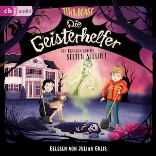 Die Geisterhelfer – Ein Knochen kommt selten allein als Hörbuch