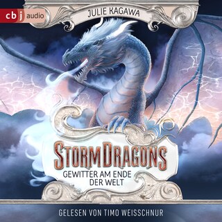 Storm Dragons – Gewitter am Ende der Welt als Hörbuch