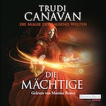 Die Magie der tausend Welten - Die Mächtige