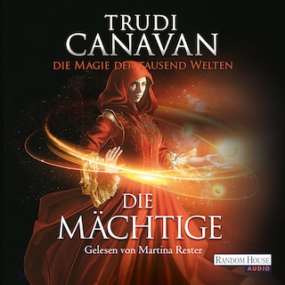 Die Magie der tausend Welten - Die Mächtige als Hörbuch