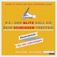 PS: Der Blitz soll Sie beim Scheißen treffen