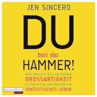 Du bist der Hammer!