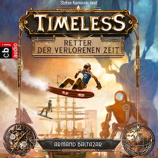 Timeless - Retter der verlorenen Zeit als Hörbuch
