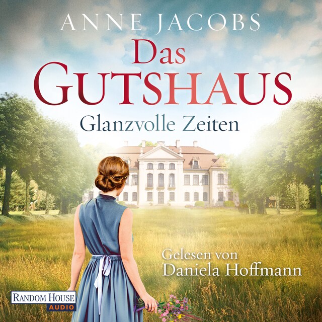 Buchcover für Das Gutshaus - Glanzvolle Zeiten