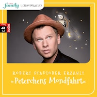 Eltern family Lieblingsmärchen – Peterchens Mondfahrt