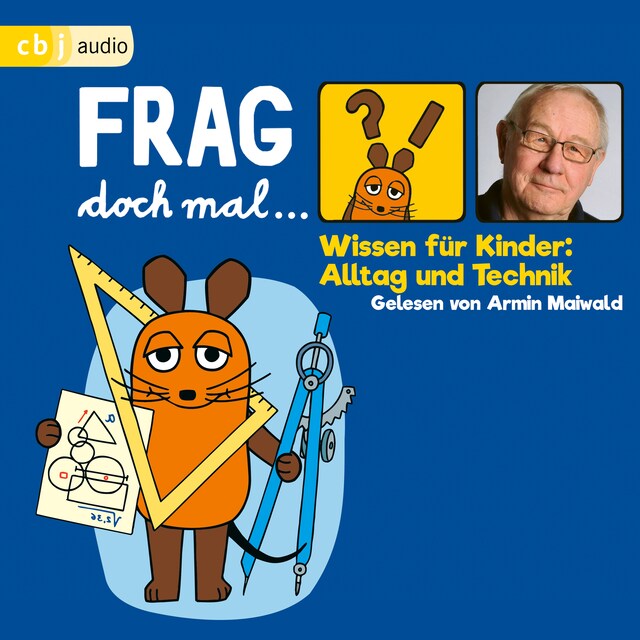 Buchcover für Frag doch mal … die Maus! Wissen für Kinder: Alltag und Technik