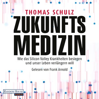Zukunftsmedizin als Hörbuch