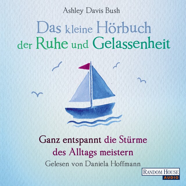 Buchcover für Das kleine Hör-Buch der Ruhe und Gelassenheit