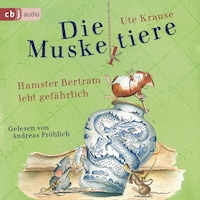 Die Muskeltiere - Hamster Bertram lebt gefährlich