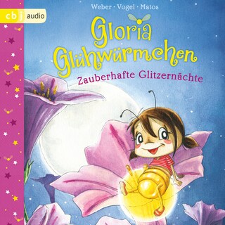 Gloria Glühwürmchen als Hörbuch