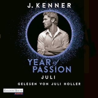Year of Passion. Juli als Hörbuch
