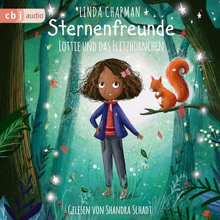 Sternenfreunde - Lottie und das Flitzhörnchen als Hörbuch