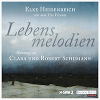 Lebensmelodien – Eine Hommage an Clara und Robert Schumann