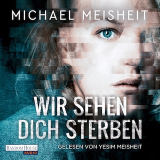Wir sehen dich sterben als Hörbuch