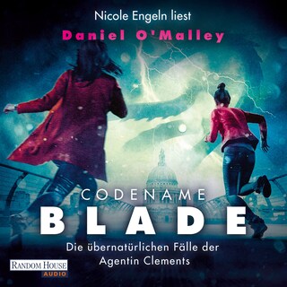 Codename Blade - Die übernatürlichen Fälle der Agentin Clements als Hörbuch