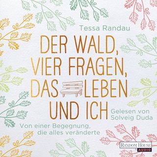Der Wald, vier Fragen, das Leben und ich als Hörbuch