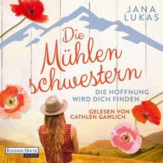 Die Mühlenschwestern - Die Hoffnung wird dich finden (2) als Hörbuch