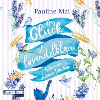 Das Glück ist lavendelblau als Hörbuch