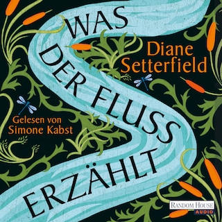 Was der Fluss erzählt als Hörbuch