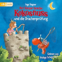 Der kleine Drache Kokosnuss und die Drachenprüfung