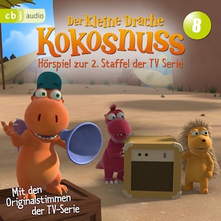 Der Kleine Drache Kokosnuss - Hörspiel zur 2. Staffel der TV-Serie 08 - als Hörbuch