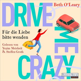 Drive Me Crazy - Für die Liebe bitte wenden als Hörbuch