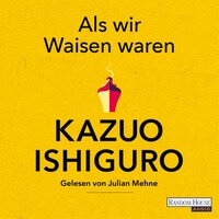 Als wir Waisen waren