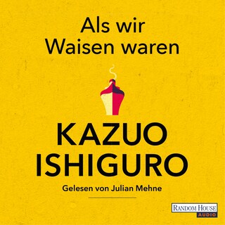 Als wir Waisen waren als Hörbuch