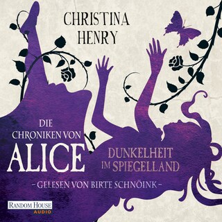 Die Chroniken von Alice - Dunkelheit im Spiegelland als Hörbuch