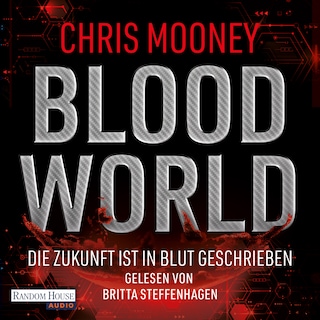 Blood World - Die Zukunft ist in Blut geschrieben als Hörbuch