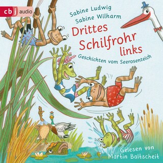 Drittes Schilfrohr links - Geschichten vom Seerosenteich als Hörbuch