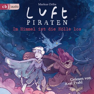 Luftpiraten. Im Himmel ist die Hölle los als Hörbuch