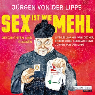 Sex ist wie Mehl als Hörbuch