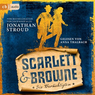 Scarlett & Browne - Die Berüchtigten als Hörbuch
