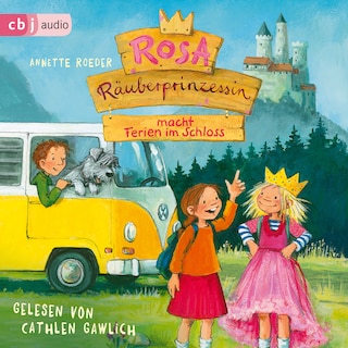 Rosa Räuberprinzessin macht Ferien im Schloss als Hörbuch