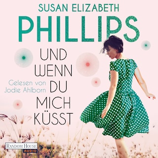 Und wenn du mich küsst als Hörbuch