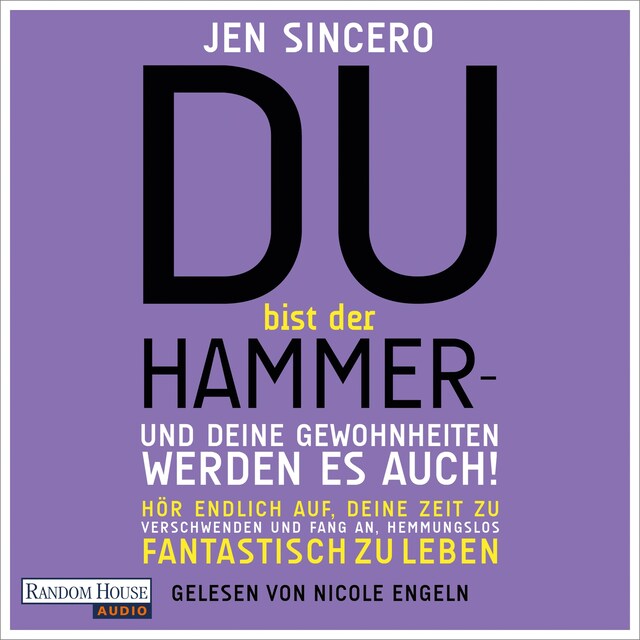 Book cover for Du bist der Hammer - und deine Gewohnheiten werden es