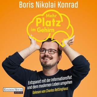 Mehr Platz im Gehirn als Hörbuch