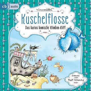 Kuschelflosse – Das kurios komische Klimbim-Kliff als Hörbuch
