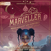 Die Marveller – Magie aus Licht und Dunkelheit - Die Stunde der Erinnerung