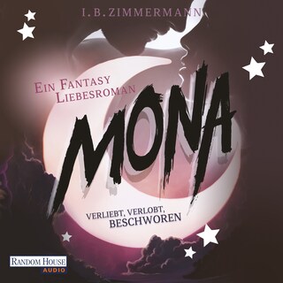 Mona - Verliebt, verlobt, beschworen als Hörbuch