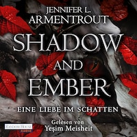 Shadow and Ember – Eine Liebe im Schatten