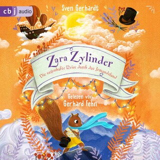 Zara Zylinder – Die sagenhafte Reise durch das Jemandsland als Hörbuch