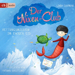 Der Nixen-Club – Rettungsmission im ewigen Eis als Hörbuch