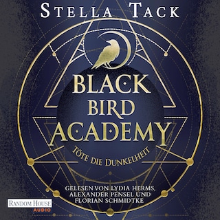 Black Bird Academy - Töte die Dunkelheit als Hörbuch