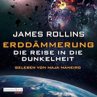 Erddämmerung – Die Reise in die Dunkelheit