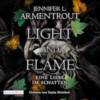 Light and Flame – Eine Liebe im Schatten