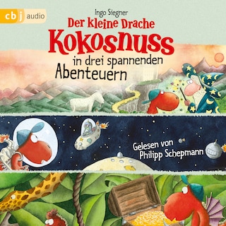 Der kleine Drache Kokosnuss in drei spannenden Abenteuern als Hörbuch