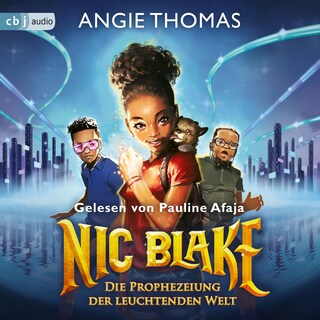 Nic Blake - Die Prophezeiung der leuchtenden Welt als Hörbuch