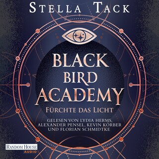 Black Bird Academy - Fürchte das Licht als Hörbuch